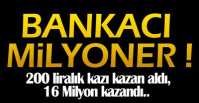 BANKACI MİLYONER KİM ?