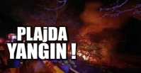 PLAJDAKİ YANGINDA KUNDAKLAMA ŞÜPHESİ !