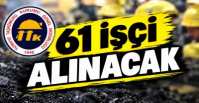TTK\'YA 61 İŞÇİ ALINACAK..