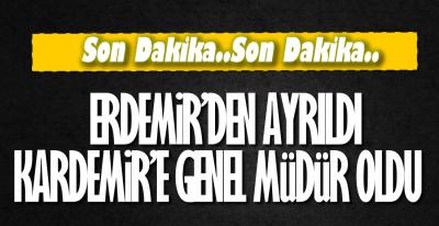 ERDEMİR'DEN KARDEMİR\'E !