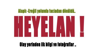 EREĞLİ\'DE FACİANIN EŞİĞİNDEN DÖNÜLDÜ !