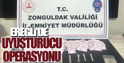 EREĞLİ\'DE UYUŞTURU OPERASYONU
