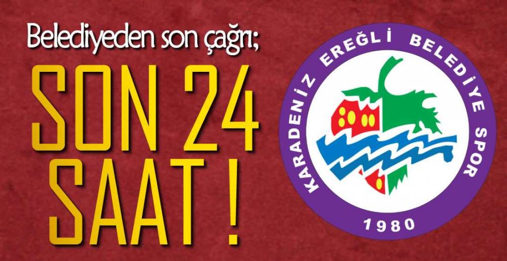 EREĞLİ BELEDİYESPOR İÇİN SON 24 SAAT !