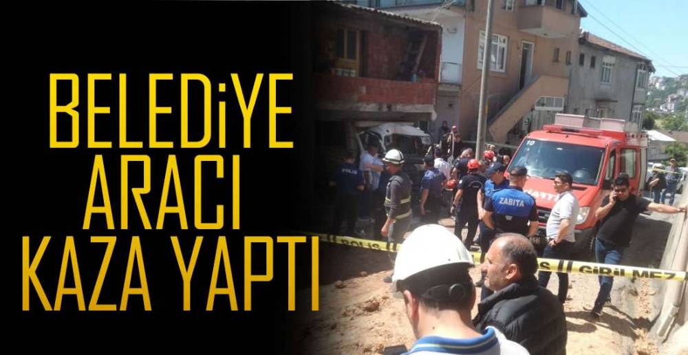 EREĞLİ'DE BELEDİYE ARACI KAZA YAPTI