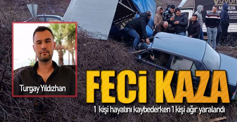 EREĞLİ'DE KAZA ; 1 ÖLÜ 1 AĞIR YARALI