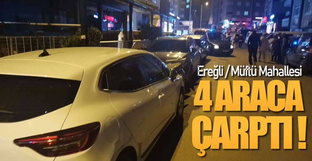 EREĞLİ\'DE KAZA ; 4 ARACA ÇARPTI !