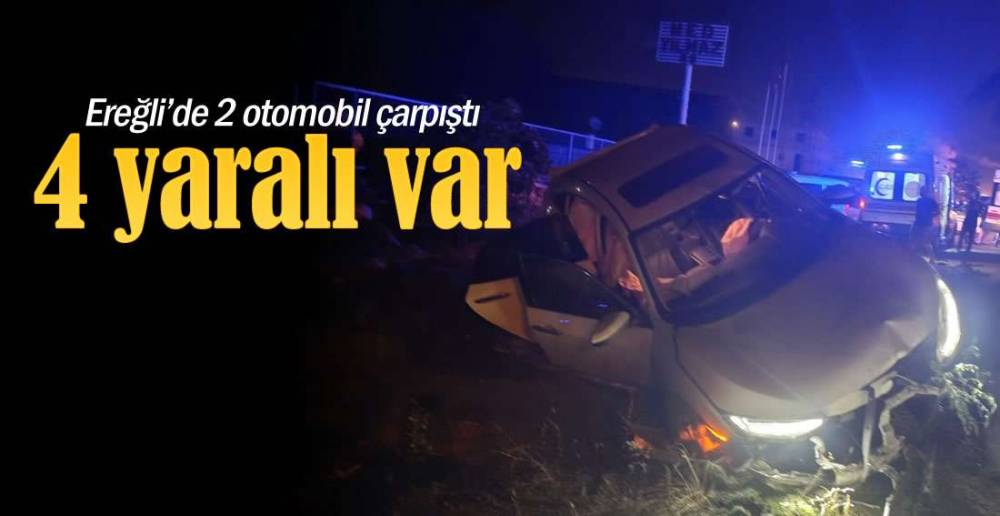 EREĞLİ\'DE KAZA ; 4 YARALI !