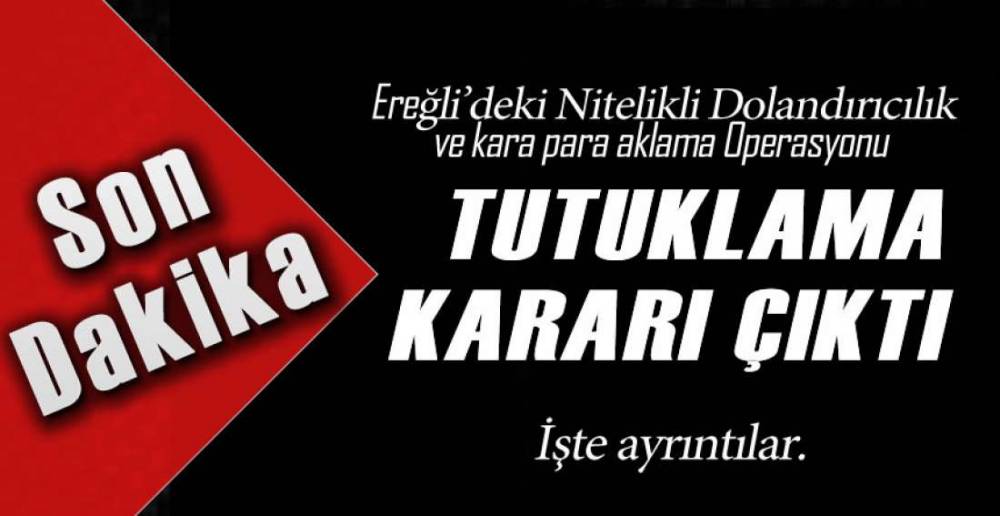 EREĞLİ\'DEKİ OPERASYON 6 KİŞİ TUTUKLANDI