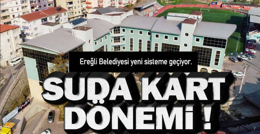 EREĞLİ SUYU İNTERNETTEN YÜKLEYECEK !