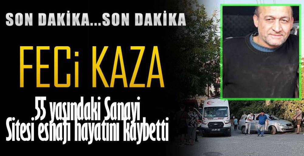 FECİ KAZA; 1 ÖLÜ !
