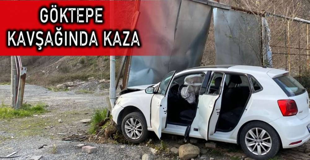 GÖKTEPE KAVŞAĞINDA KAZA ; 2 YARALI