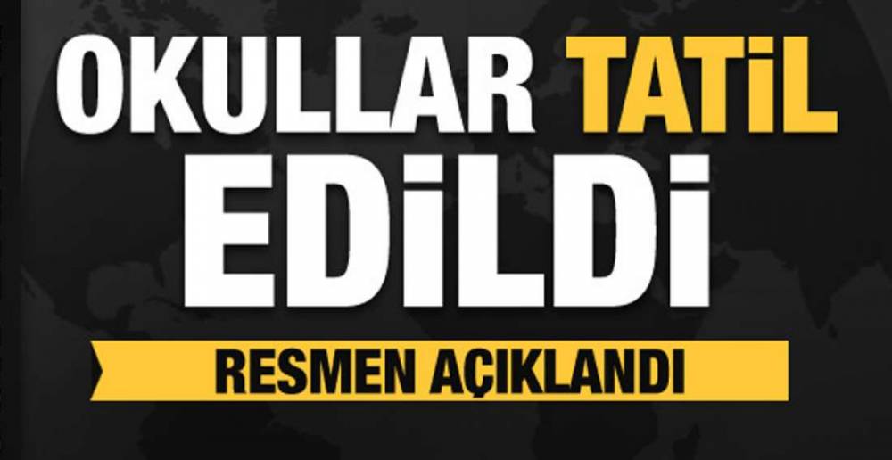 İL GENELİNDE  OKULLAR TATİL !