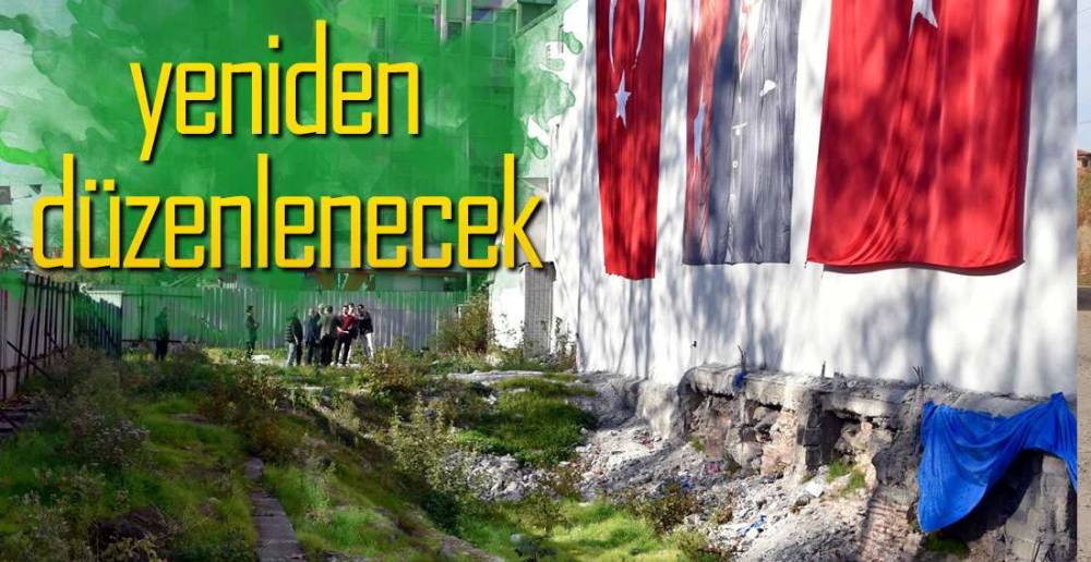 KORUNAKLI HALE GETİRİLECEK