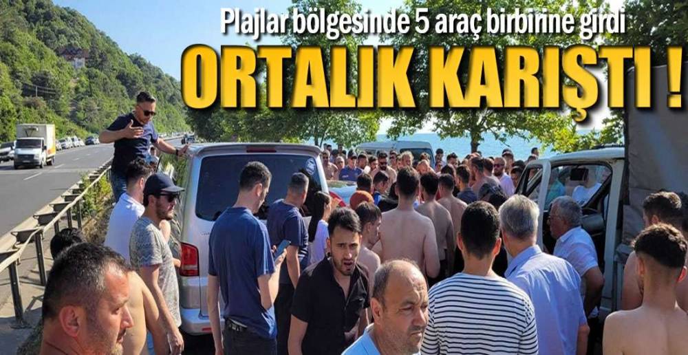 PLAJLAR BÖLGESİNDE 5 ARAÇ BİRBİRİNE GİRDİ