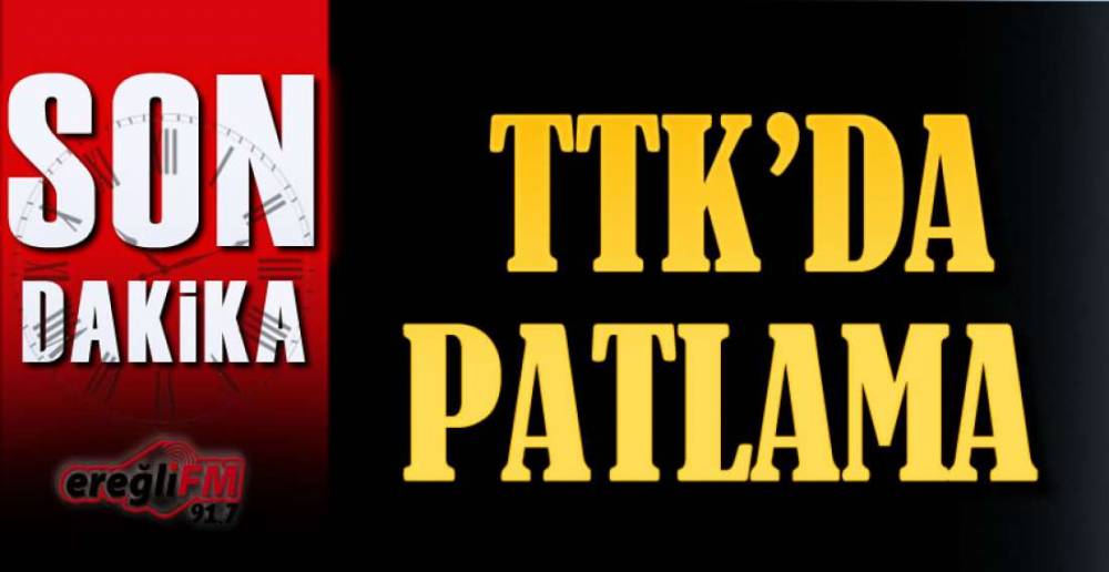 TTK'DA PATLAMA !