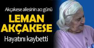 AKÇAKESE AİLESİNİN ACI GÜNÜ