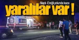 ALAPLI -EREĞLİ YOLUNDA KAZA !