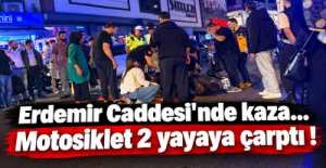 ERDEMİR CADDESİNDE MOTOSİKLET KAZASI !