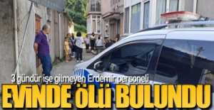 ERDEMİR PERSONELİ EVİNDE ÖLÜ BULUNDU