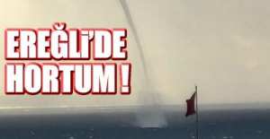 EREĞLİ'DE HORTUM !