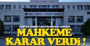 EREĞLİ'DEKİ BIÇAKLI KAVGA OLAYINDA KARAR !