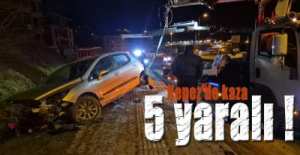 EREĞLİ\'DEKİ KAZADA 5 KİŞİ YARALANDI !