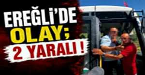 EREĞLİ\'DEKİ OLAYDA 2 YARALI VAR !