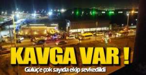 GÜLÜÇ'DE KAVGA VAR !