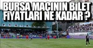 İŞTE BURSA MAÇININ BİLET FİYATLARI