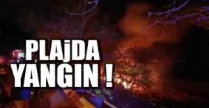 PLAJDAKİ YANGINDA KUNDAKLAMA ŞÜPHESİ !