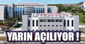 YENİ HASTANE HİZMETE BAŞLIYOR  !