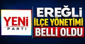YENİ PARTİ EREĞLİ YÖNETİMİNDE KİMLER VAR !