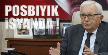 BAŞKAN POSBIYIK İSYAN ETTİ !