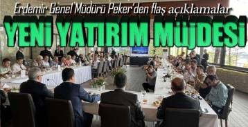 ERDEMİR GENEL MÜDÜRÜNDEN FLAŞ AÇIKLAMALAR