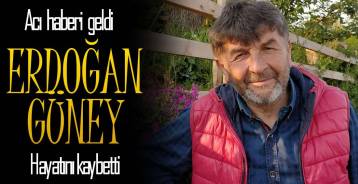 ERDOĞAN KAPTAN HAYATINI KAYBETTİ