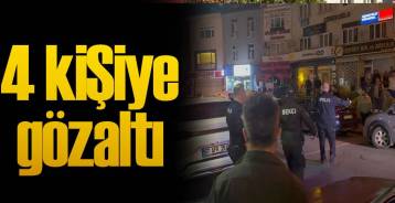 EREĞLİ'DEKİ OLAYDA 4 GÖZALTI !