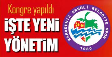 İŞTE YENİ EREĞLİ YÖNETİMİ