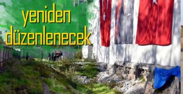 KORUNAKLI HALE GETİRİLECEK