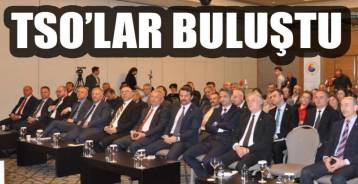 TSO\'LAR ZONGULDAK\'TA BULUŞTU