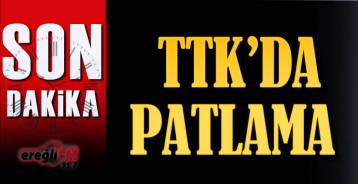 TTK'DA PATLAMA !