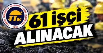 TTK\'YA 61 İŞÇİ ALINACAK..
