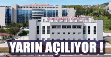 YENİ HASTANE HİZMETE BAŞLIYOR  !