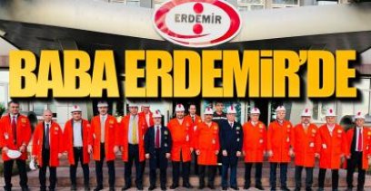 ERDEMİR ZİYARETİNDE NELER KONUŞULDU ?