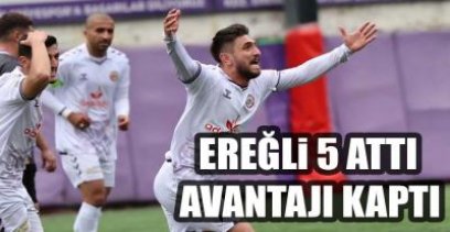 EREĞLİ 5 ATTI, SAHA AVANTAJINI KAPTI !