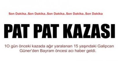 EREĞLİ\'DE PAT PAT KAZASI BİR CAN DAHA ALDI