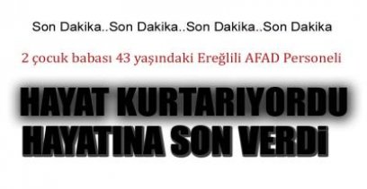 EREĞLİLİ AFAD PERSONELİNDEN ACI HABER