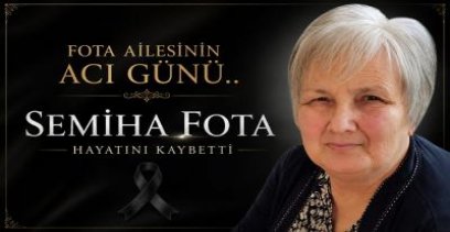 FOTA AİLESİNİN ACI GÜNÜ