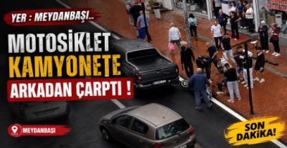 MEYDANBAŞINDA KAZA ; 1 YARALI !