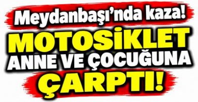 MOTOSİKLET KAZALARININ ARDI ARKASI KESİLMİYOR !