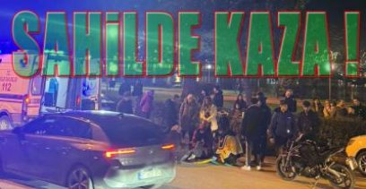 SAHİL YOLUNDA KAZA !